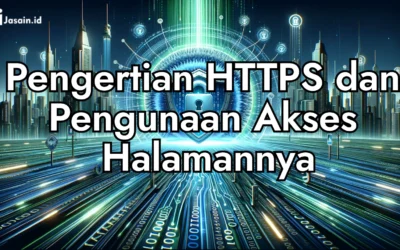 Pengertian HTTPS dan Pengunaan Akses Halamannya